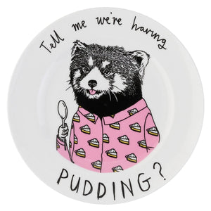 'Tell Me We're having Pudding?' Side Plate