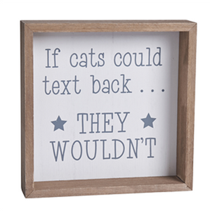 If Cats Could Text Back.... Sign
