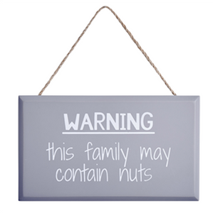 Warning - This Family May Contain Nuts Sign