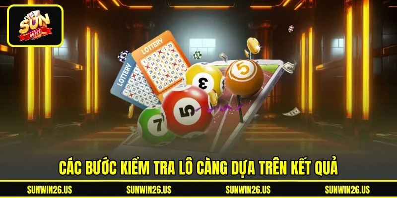 Các bước kiểm tra lô càng dựa trên kết quả Các bước kiểm tra lô càng dựa trên kết quả