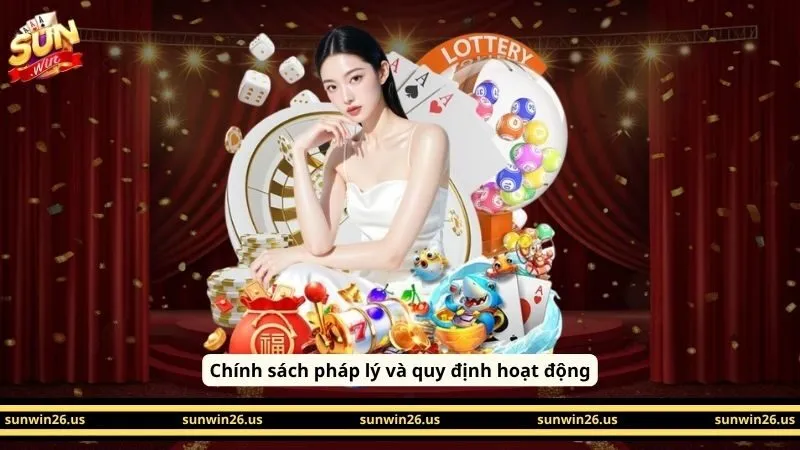 SUNWIN - Trang Chủ Sun Win Tải IOS/Android Mới Không Bị Chặn 18 Sunwin Chính sách pháp lý và quy định hoạt động