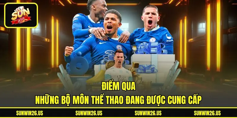 Điểm qua những bộ môn thể thao đang được cung cấp Điểm qua những bộ môn thể thao đang được cung cấp