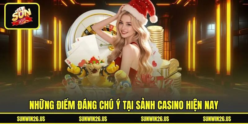 Những điểm đáng chú ý tại sảnh Casino hiện nay Những điểm đáng chú ý tại sảnh Casino hiện nay